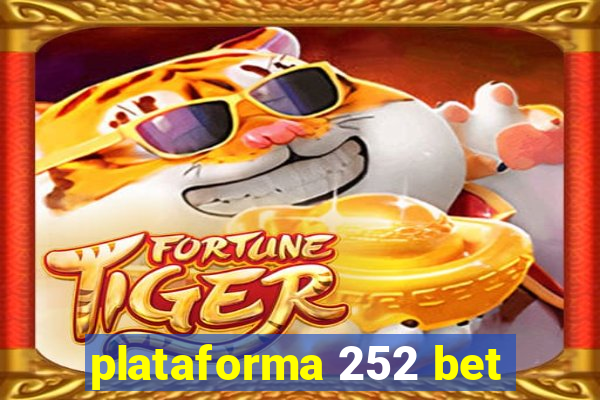 plataforma 252 bet